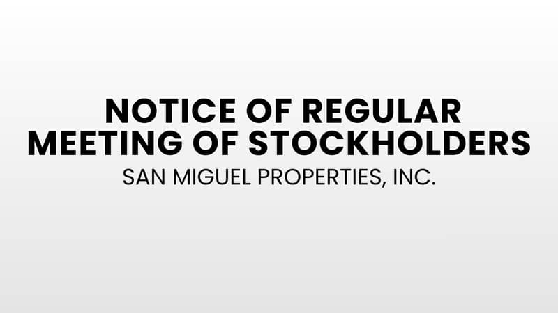 Notice of Regular Meeting of Stockholders: San Miguel Properties, Inc.