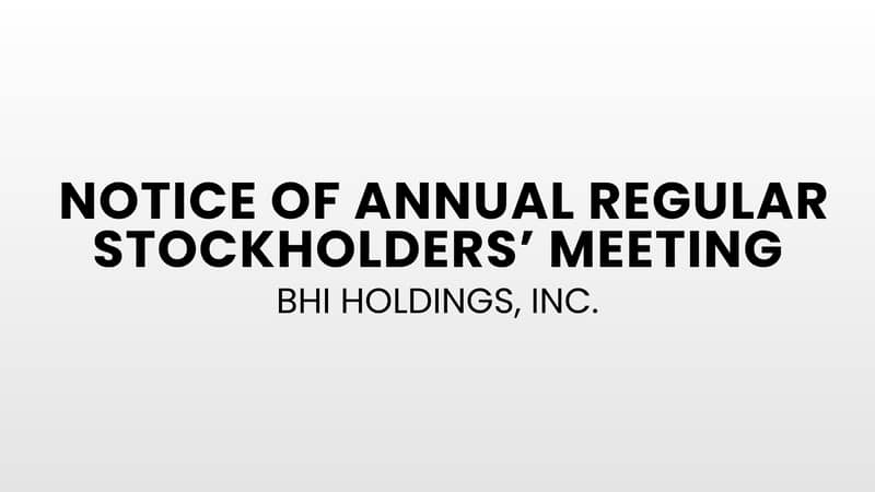 BHI Holdings, Inc. - Notice of Annual Regular Stockholders’ Meeting