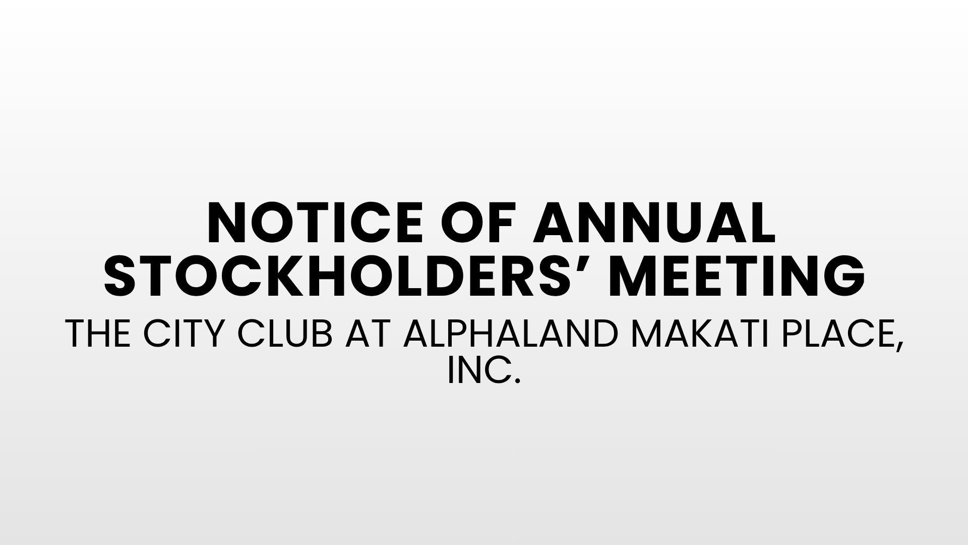 Notice of Annual Stockholders' Meeting - The City Club at Alphaland Makati Place, Inc.