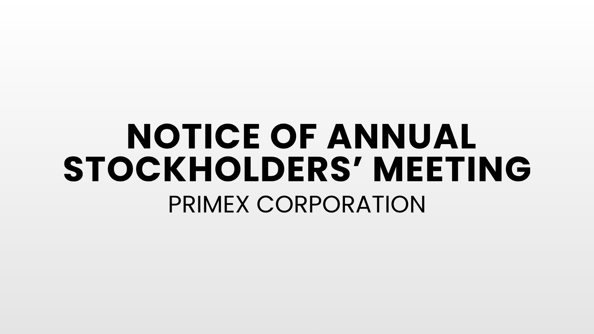 PRIMEX CORPORATION: Notice of Annual Stockholder's Meeting