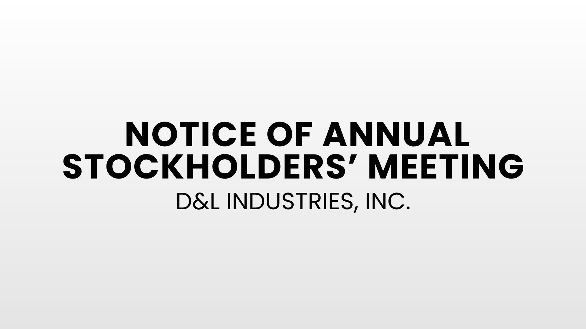 D&L Industries, Inc.: Notice of Annual Stockholders' Meeting