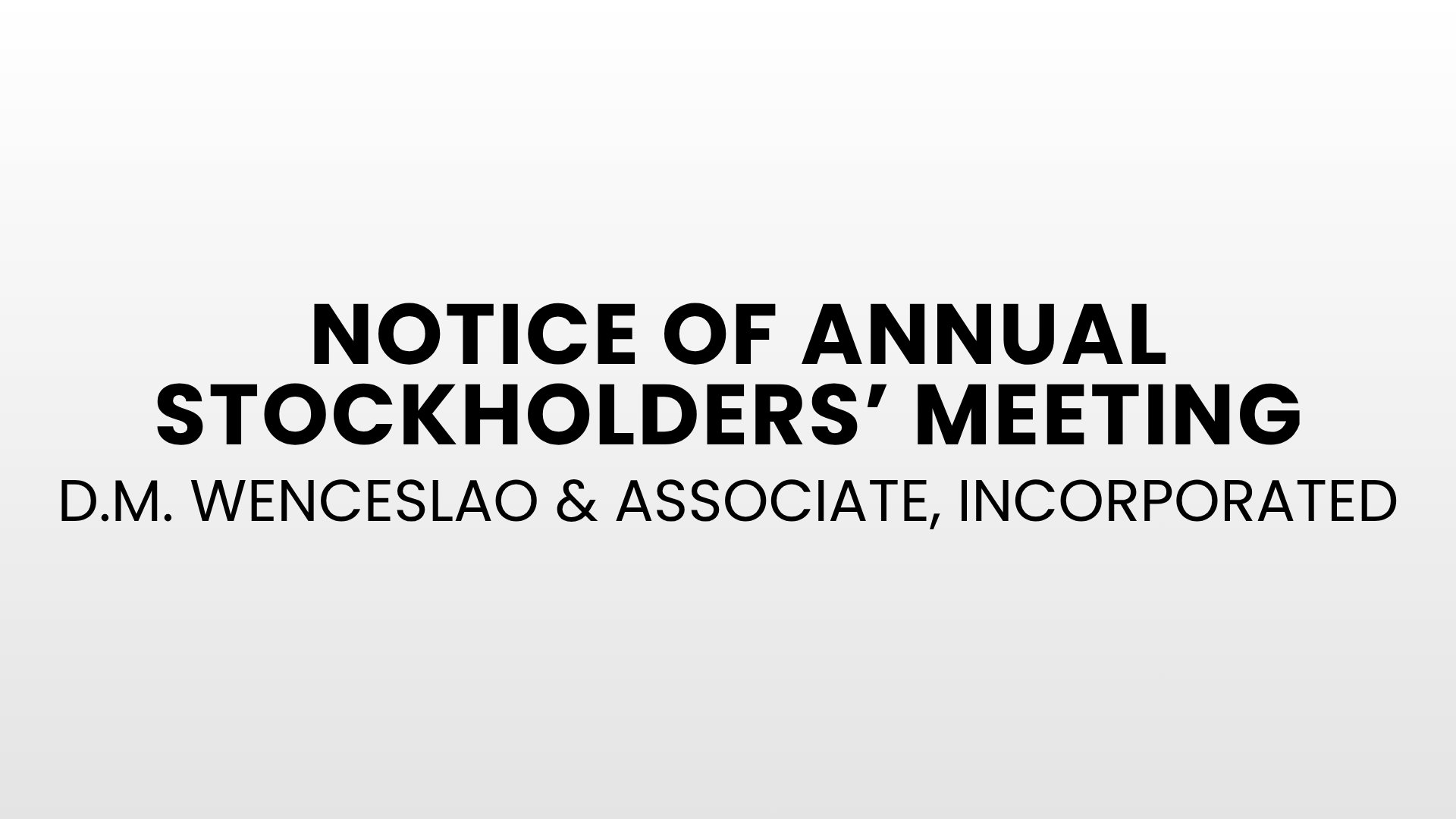 D.M. WENCESLAO & ASSOCIATE, INCORPORATED:Notice of Annual Stockholders' Meeting 