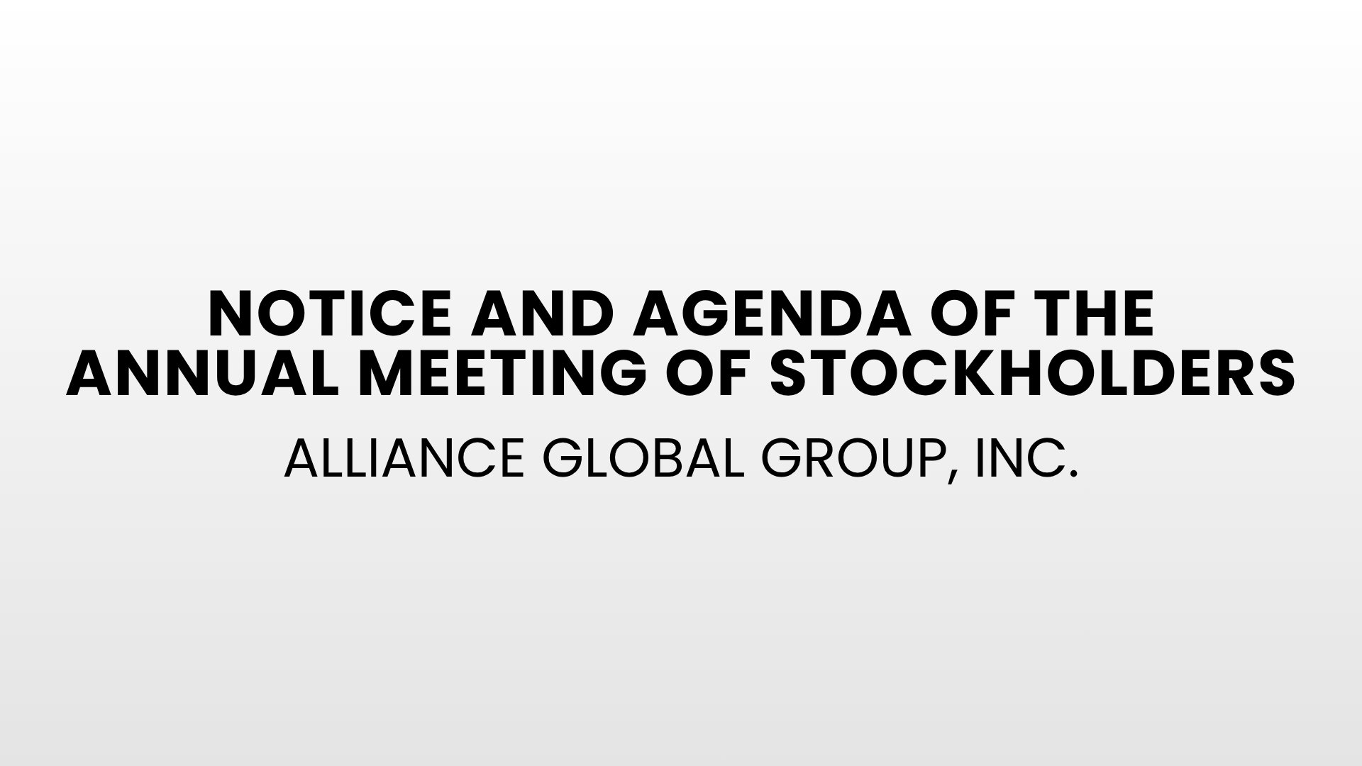 ALLIANCE GLOBAL GROUP, INC.: Notice and Agenda of the Annual Meeting of Stockholders