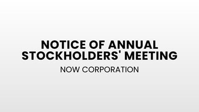 NOW CORPORATION: Notice of Annual Stockholders' Meeting