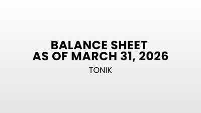 Tonik: Balance Sheet as of March 31, 2026