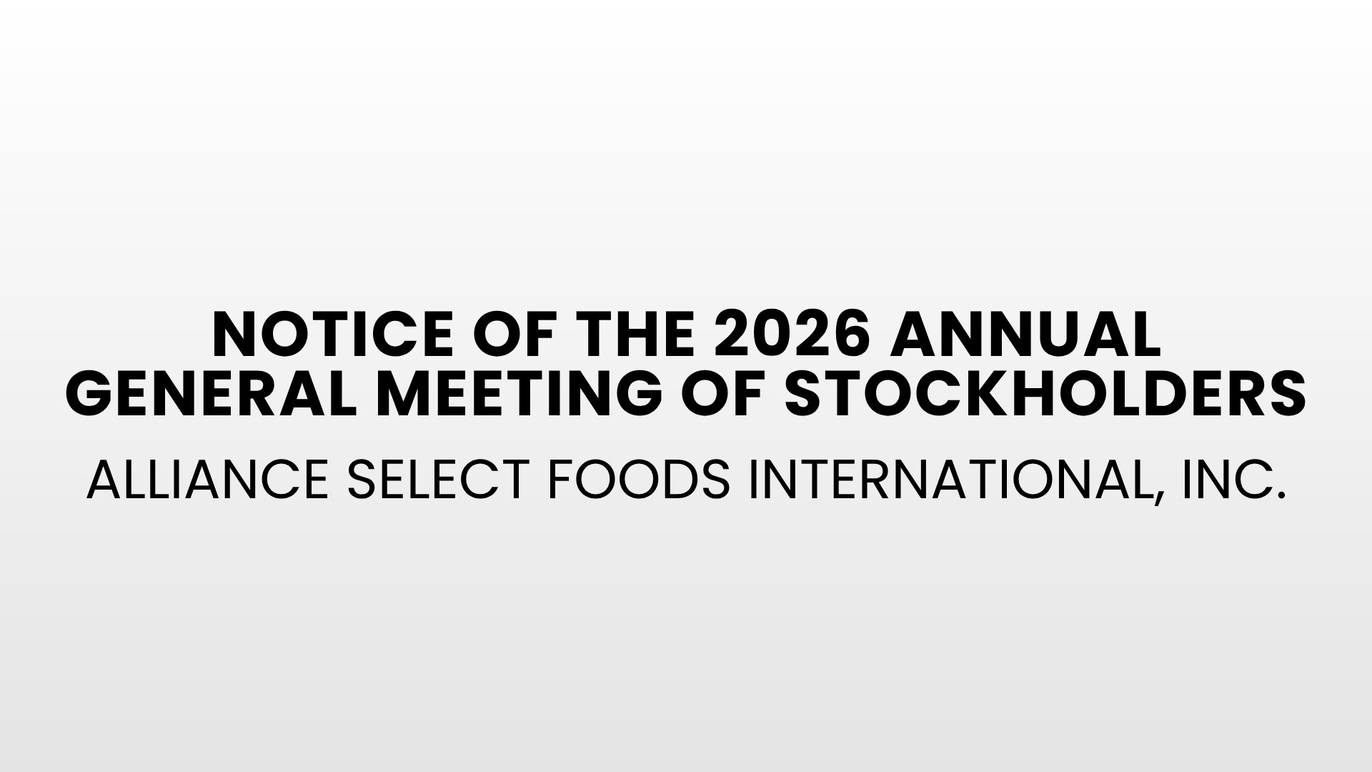 Alliance Select Foods International, Inc. - Notice of the 2026 Annual General Meeting of Stockholders
