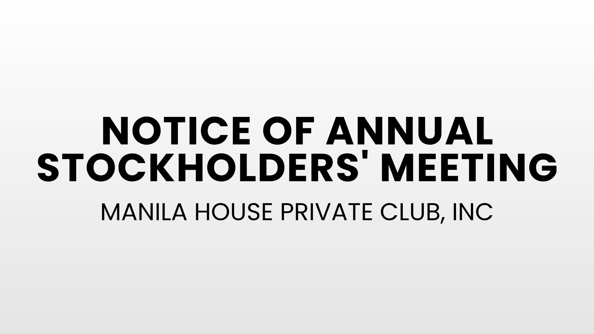 MANILA HOUSE PRIVATE CLUB, INC: Notice of Annual Stockholders' Meeting
