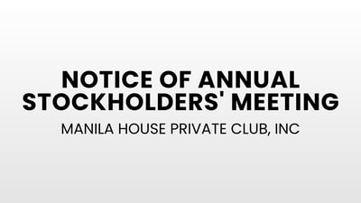 MANILA HOUSE PRIVATE CLUB, INC: Notice of Annual Stockholders' Meeting