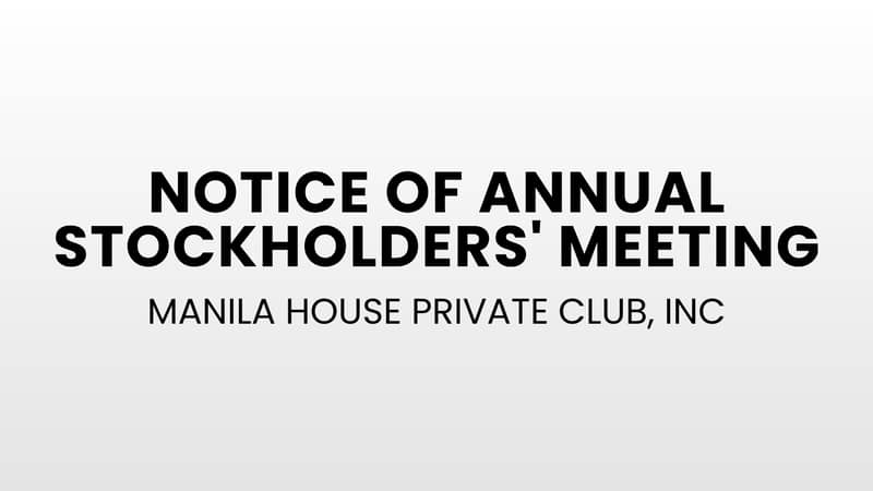 MANILA HOUSE PRIVATE CLUB, INC: Notice of Annual Stockholders' Meeting