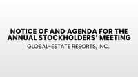 Global-Estate Resorts, Inc. – Notice of and Agenda for the Annual Stockholders’ Meeting