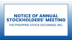 The Philippine Stock Echange, Inc.: Notice of Annual Stockholders' Meeting