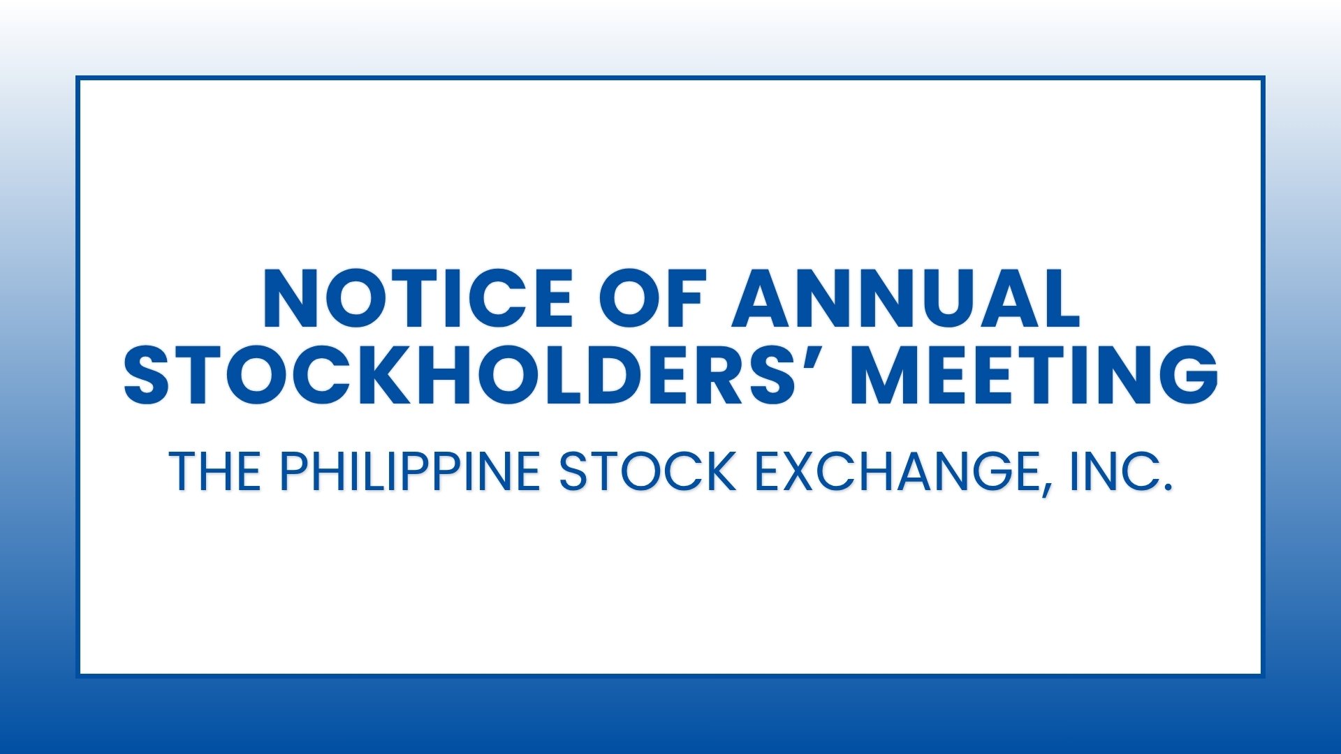The Philippine Stock Echange, Inc.: Notice of Annual Stockholders' Meeting