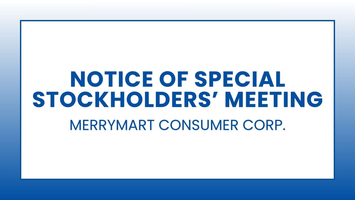 Merrymart Consumer Corp.: Notice of Special Stockholders' Meeting