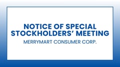 Merrymart Consumer Corp.: Notice of Special Stockholders' Meeting