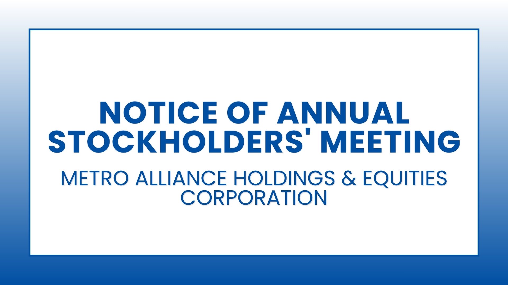 Metro Alliance Holdings & Equities Corporation: Notice of Annual Stockholders' Meeting