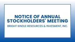 Bright Kindle Resources & Investment, Inc.: Notice of Annual Stockholders' Meeting