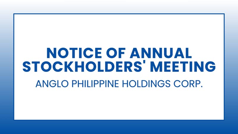 Anglo Philippine Holdings Corp.: Notice of Annual Stockholders' Meeting