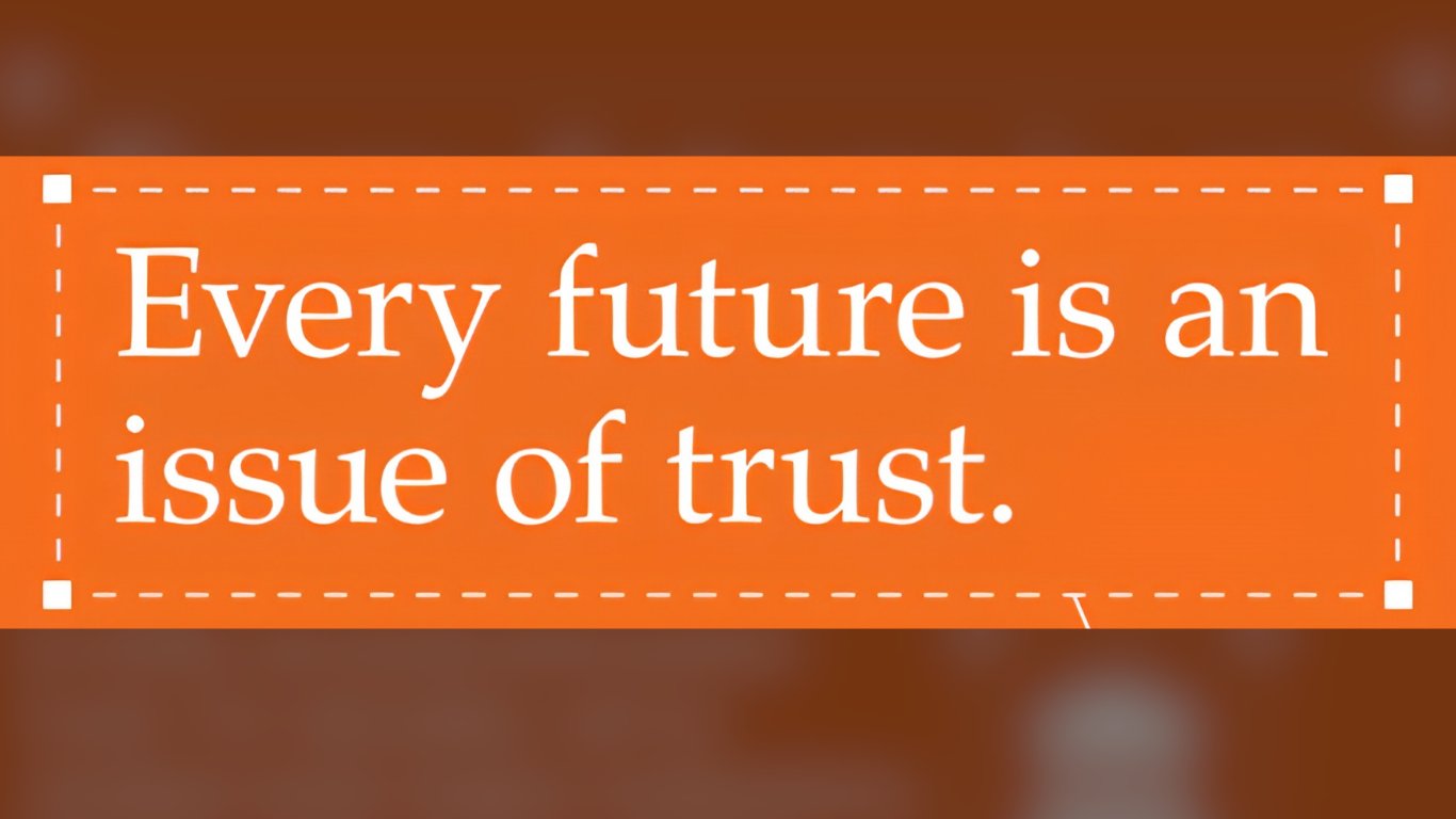 EON: Every future is an issue of trust.