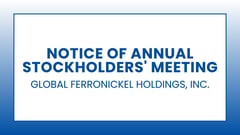 Notice of Annual Meeting of Stockholders - Global Ferronickel Holdings, Inc.