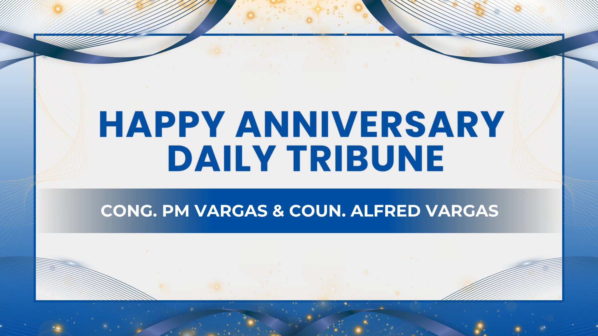 OUR WARMEST CONGRATULATIONS DAILY TRIBUNE