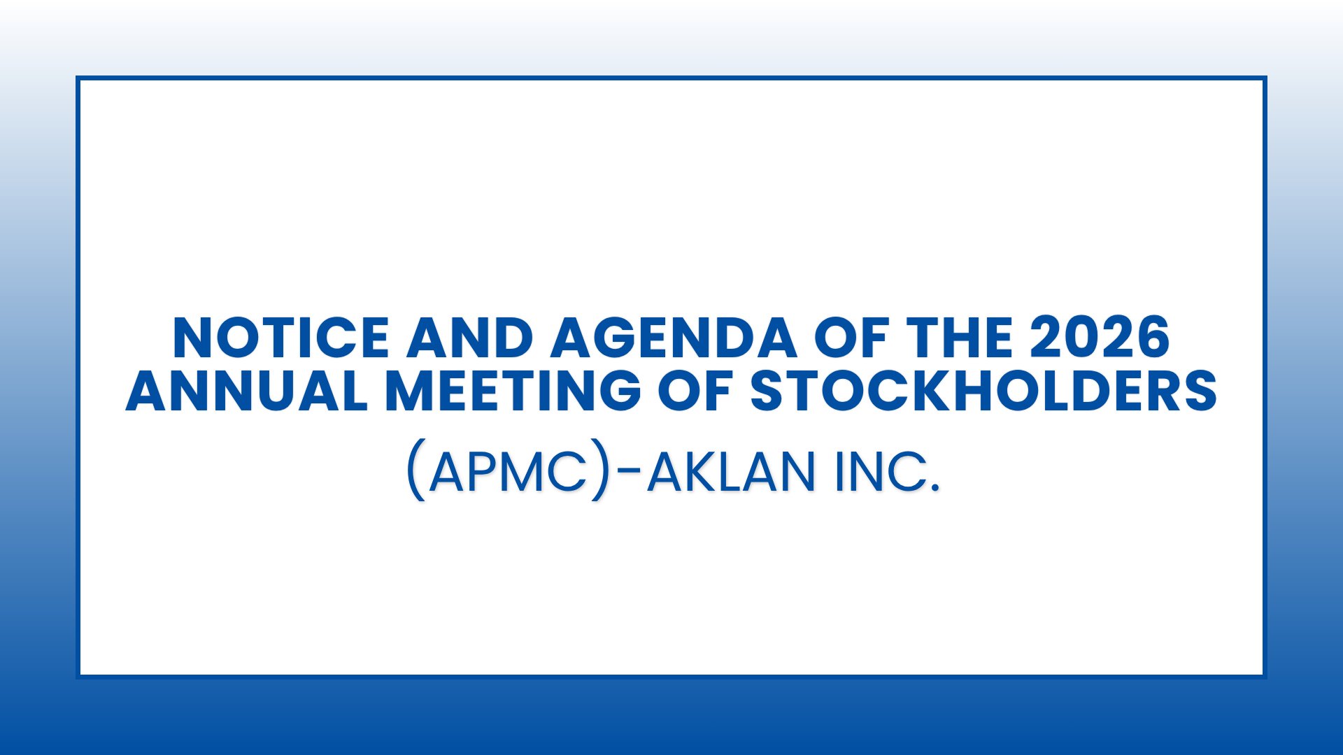 (APMC)-Aklan Inc. Notice and Agenda of the 2026 Annual Meeting of Stockholders