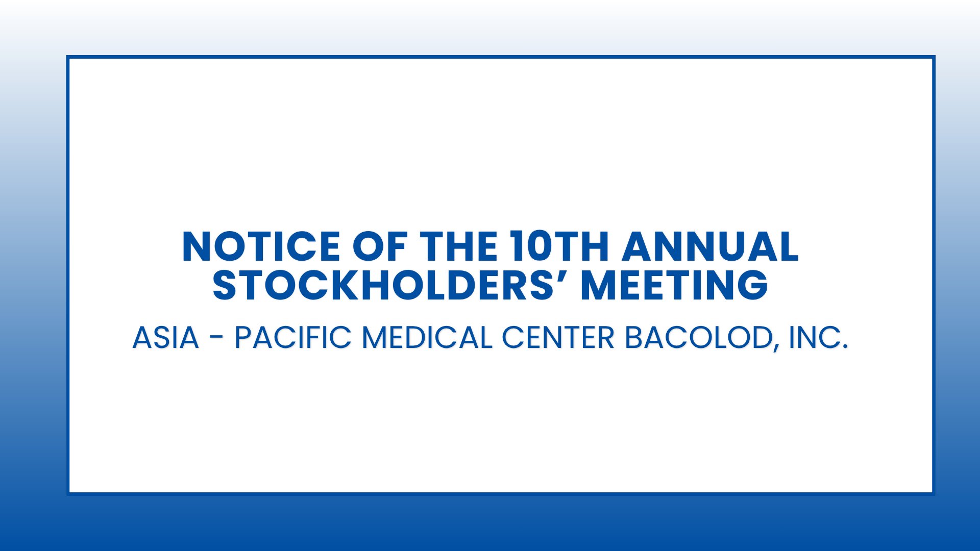 APMC BACOLOD: NOTICE OF THE 10TH ANNUAL STOCKHOLDERS MEETING
