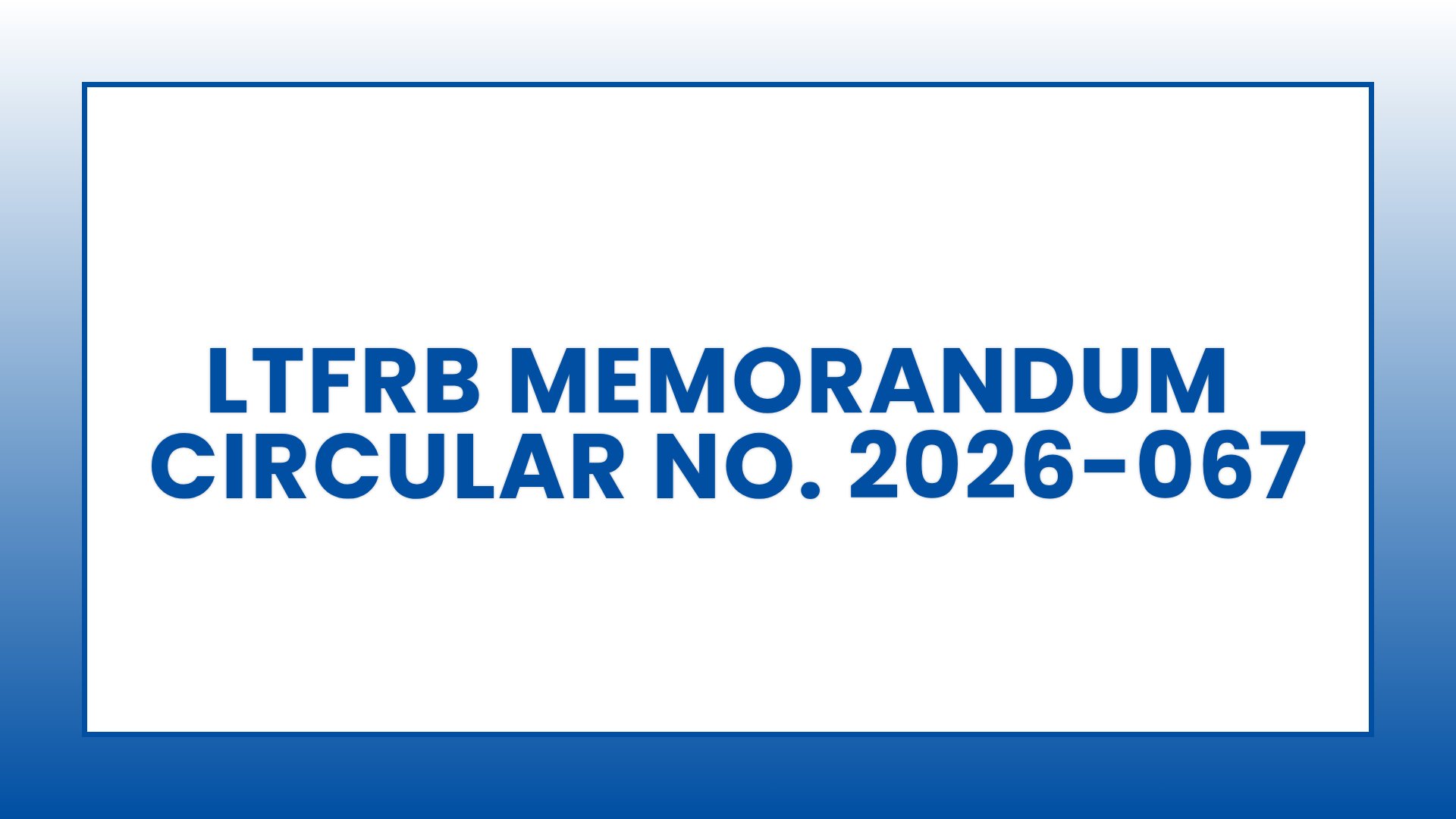 LTFRB: Memorandum Circular No. 2026-067