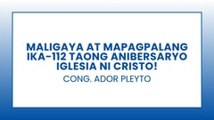Cong. Ador Pleyto - Iglesia ni Cristo Anniversary
