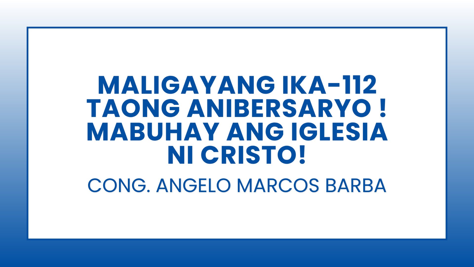 Cong. Angelo Barba - Iglesia ni Cristo Anniversary