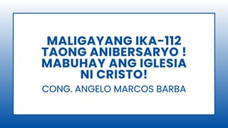 Cong. Angelo Barba - Iglesia ni Cristo Anniversary