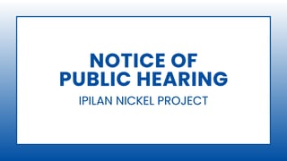 Ipilan Nickel Project - Notice of Public Hearing