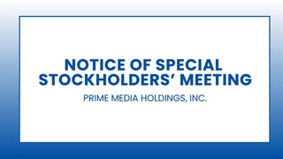 Prime Media Holdings, Inc. - Notice of Special Stockholders' Meeting