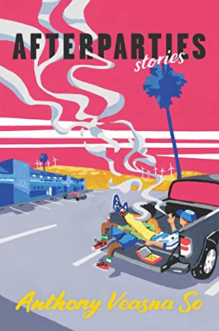 'Afterparties Stories' by Anthony Veasna So.
