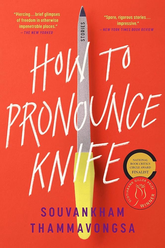 'How to Pronounce Knife Stories' by Souvankham Thammavongsa.
