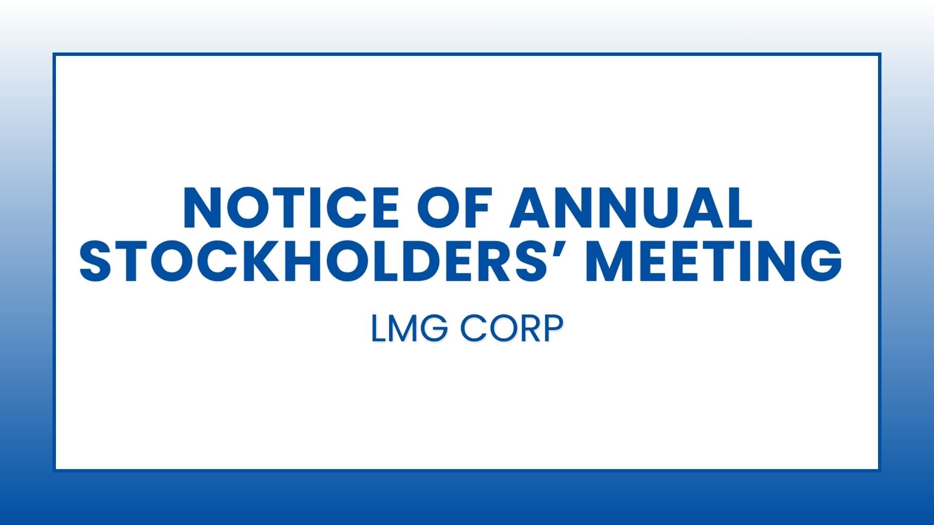LMG Corp: Notice of Annual Stockholders’ Meeting