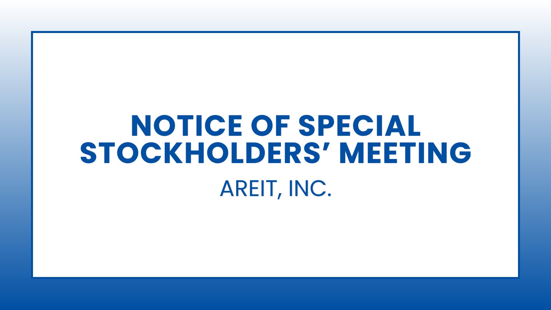 AREIT, INC. - Notice of Special Stockholders’ Meeting