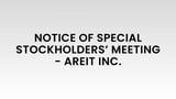 NOTICE OF SPECIAL STOCKHOLDERS’ MEETING - AREIT INC.