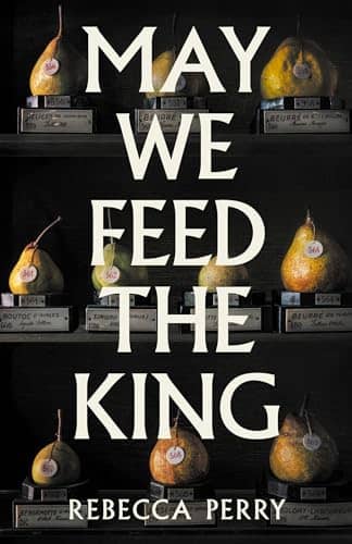 ‘MAY We Feed the King’ by Rebecca Perry.