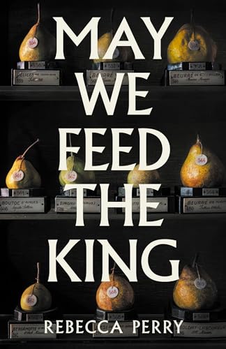 ‘MAY We Feed the King’ by Rebecca Perry.