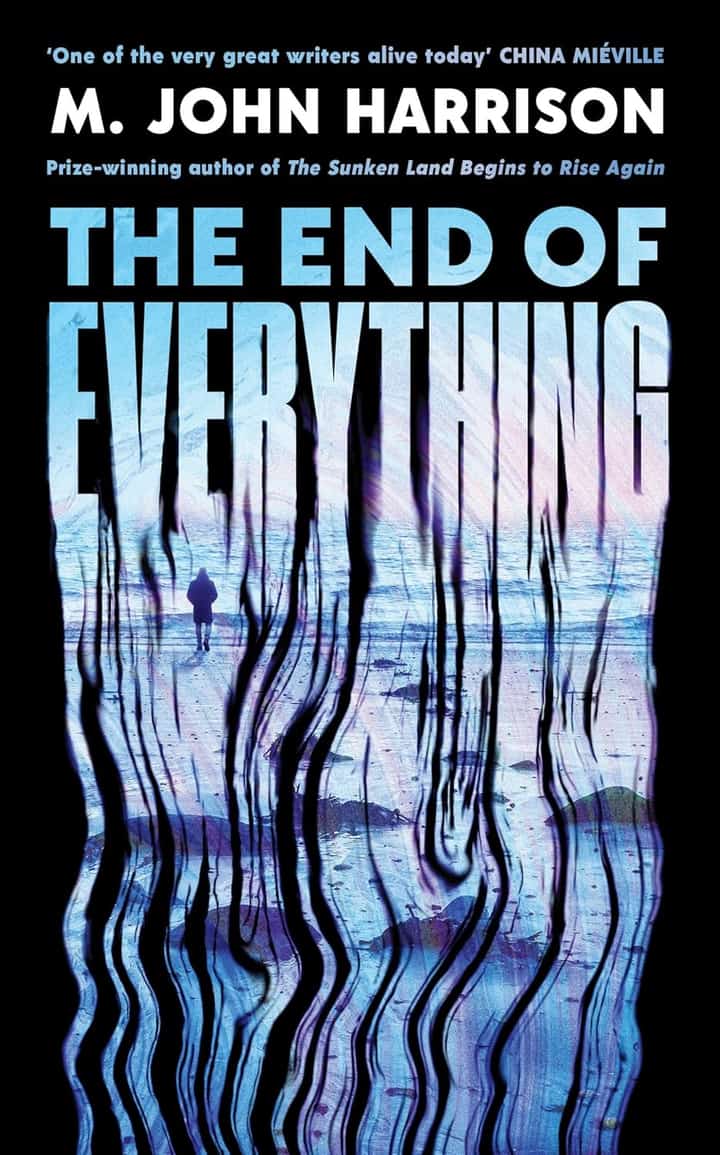 ‘THE End of Everything’ by M. John Harrison.
