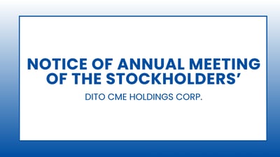 Notice of Annual Meeting of the Stockholders': DITO CME Holdings Corp.