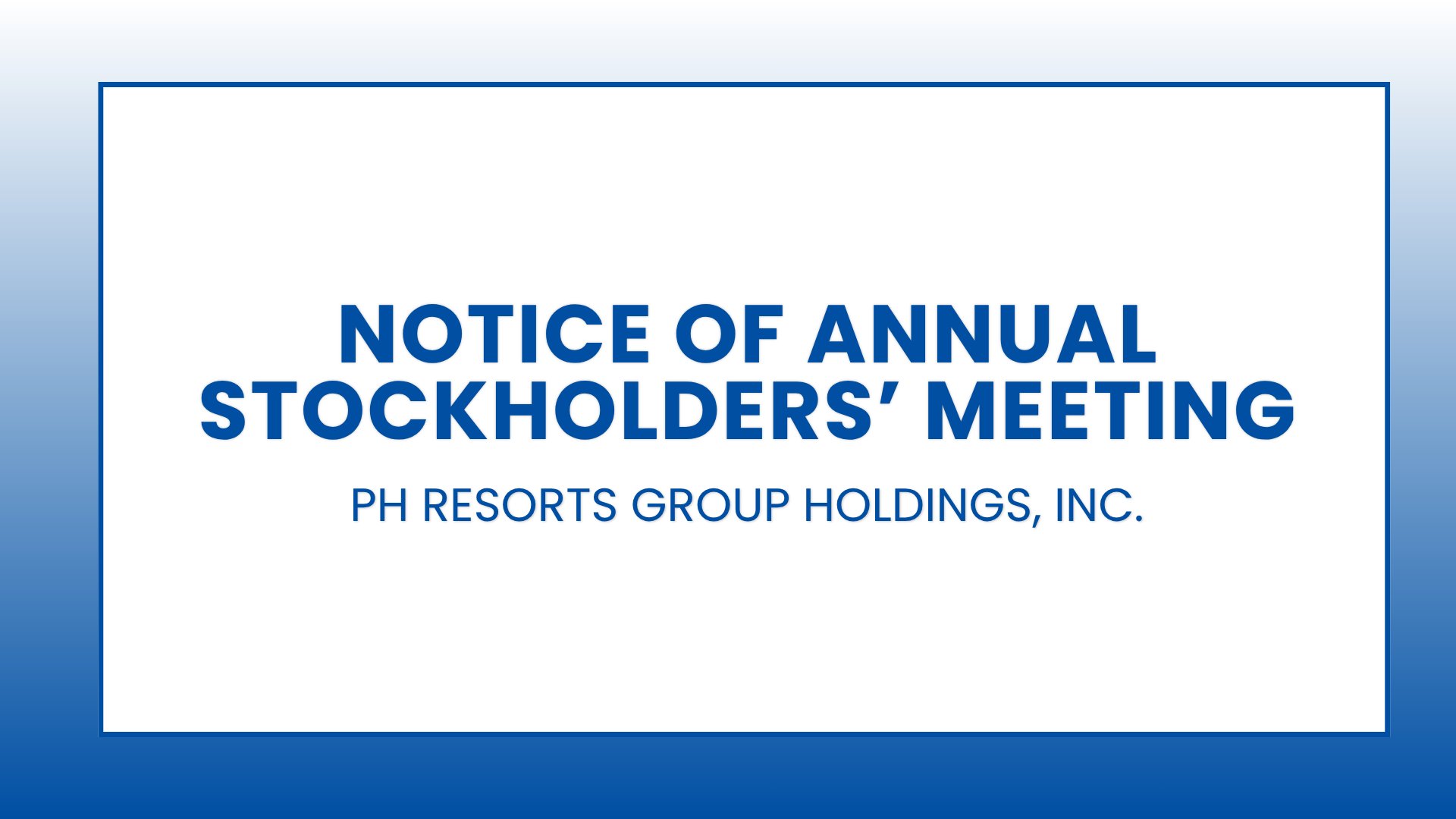 Notice of Annual Stockholders' Meeting: PH Resorts Group Holdings, Inc.