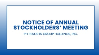 Notice of Annual Stockholders' Meeting: PH Resorts Group Holdings, Inc.