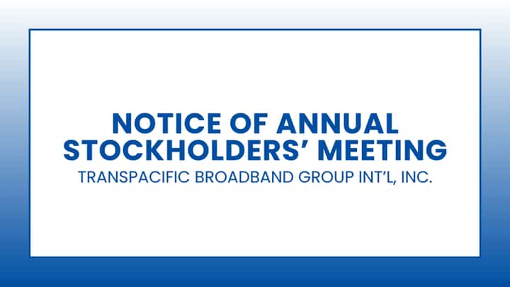 Notice of Annual Stockholders' Meeting: TransPacific Broadband Group Int'l, Inc.