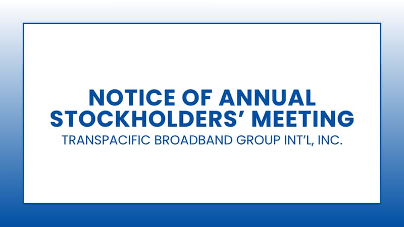 Notice of Annual Stockholders' Meeting: TransPacific Broadband Group Int'l, Inc.