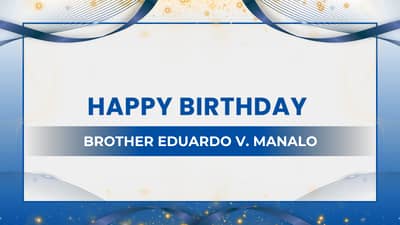 Happy Birthday, Brother Eduardo V. Manalo