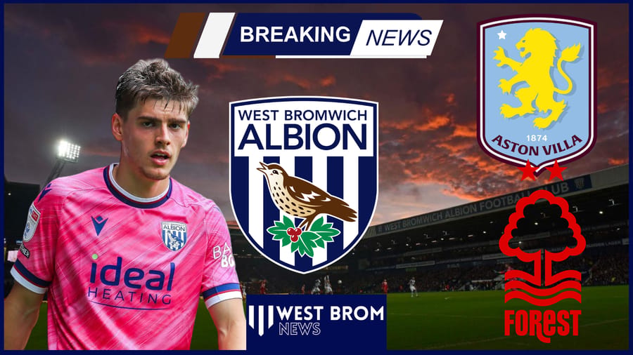 Tom Fellows West Brom exit update emerges as Aston Villa and Nottingham Forest send scouts